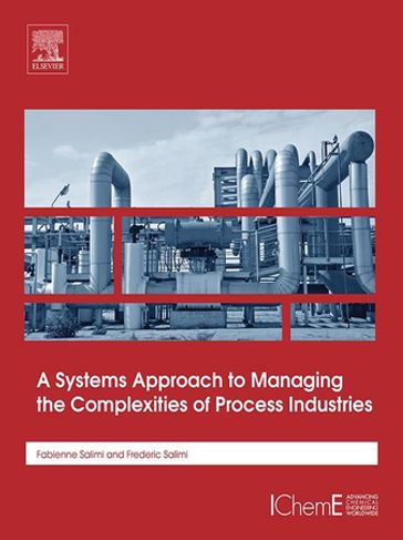 A Systems Approach to Managing the Complexities of Process Industries - Frederic Salimi - Fabienne-Fariba Salimi