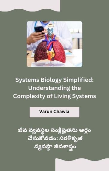 Systems Biology Simplified: Understanding the Complexity of Living Systems - Salman Khan