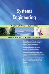 Systems Engineering A Complete Guide - 2019 Edition