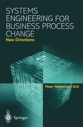 Systems Engineering for Business Process Change: New Directions