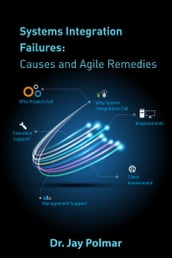 Systems Integration Failures: Causes and Agile Remedies