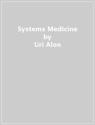 Systems Medicine - Uri Alon
