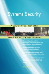 Systems Security A Complete Guide - 2024 Edition