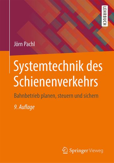 Systemtechnik des Schienenverkehrs - Jorn Pachl