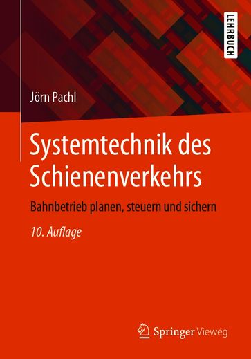 Systemtechnik des Schienenverkehrs - Jorn Pachl