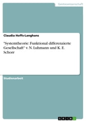  Systemtheorie: Funktional differenzierte Gesellschaft  v. N. Luhmann und K. E. Schorr
