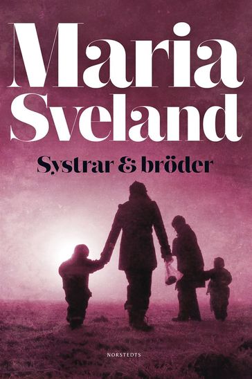 Systrar & bröder - Maria Sveland