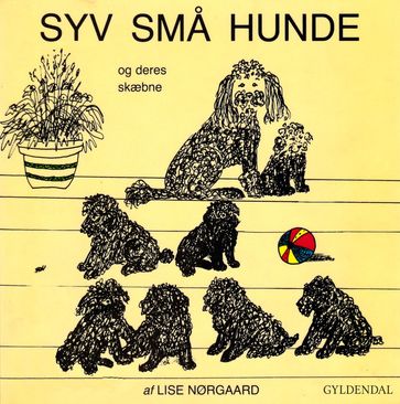 Syv sma hunde og deres skæbne - Lise Nørgaard