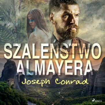 Szalestwo Almayera - Joseph Conrad