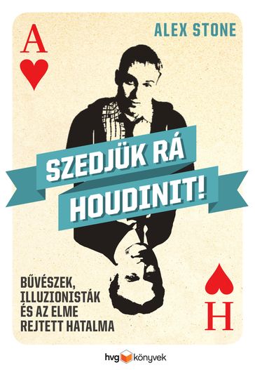 Szedjük rá Houdinit! - Alex Stone