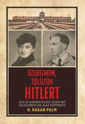 Szerelmem, Túléltük Hitlert (Surviving Hitler - Hungarian)