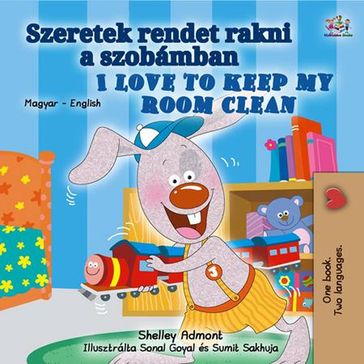 Szeretek rendet rakni a szobámban I Love to Keep My Room Clean - Shelley Admont - KidKiddos Books