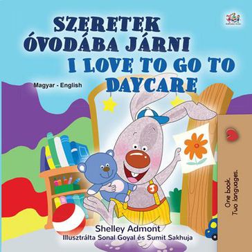 Szeretek óvodába járni I Love to Go to Daycare - Shelley Admont - KidKiddos Books