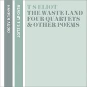 T. S. Eliot Reads The Waste Land, Four Quartets and Other Poems