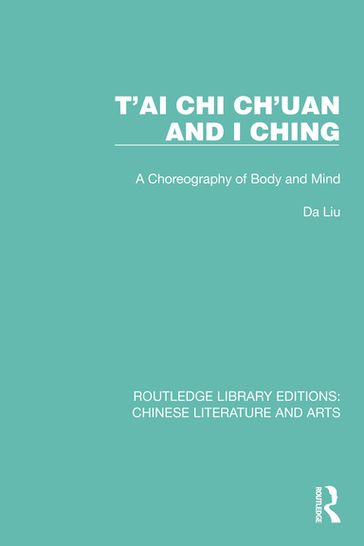 T'ai Chi Ch'uan and I Ching - Da Liu