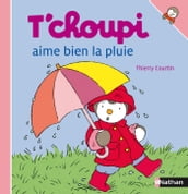 T choupi aime bien la pluie EFL2