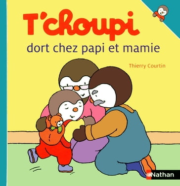 T'choupi dort chez papi et mamie EFL2 - Thierry Courtin