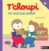 T choupi ne veut pas prêter EFL2