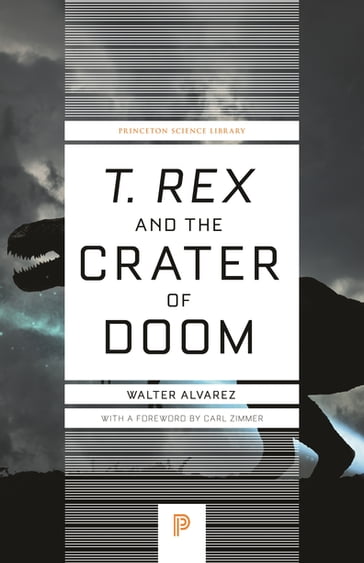 "T. rex" and the Crater of Doom - Walter Alvarez