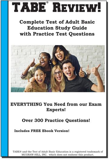 TABE Review! Complete Test of Adult Basic Education Study Guide with Practice Test Questions - Complete Test Preparation Inc.