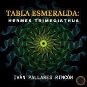 TABLA ESMERALDA: Hermes Trimegisthus