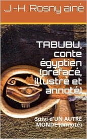 TABUBU, conte égyptien (préfacé, illustré et annoté)