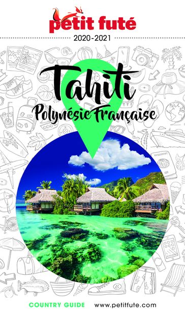 TAHITI - POLYNÉSIE 2020/2021 Petit Futé - Dominique Auzias - Jean-Paul Labourdette