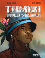 TAMBA, Child Soldier