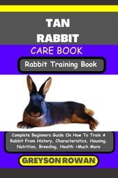 TAN RABBIT CARE BOOK Rabbit Training Book