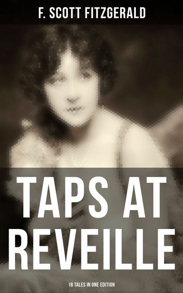 TAPS AT REVEILLE - 18 Tales in One Edition - F. Scott Fitzgerald