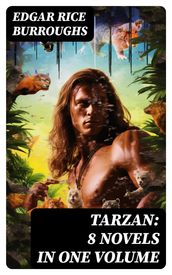 TARZAN: 8 Novels in One Volume