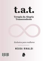 T.A.T. Terapia da Alegria Transcendente