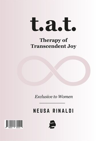 T.A.T. Therapy of Transcedent Joy - Neusa Rinaldi