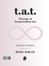 T.A.T. Therapy of Transcedent Joy