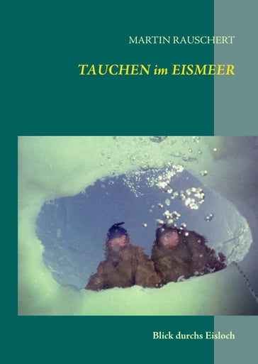 TAUCHEN im EISMEER - Martin Rauschert