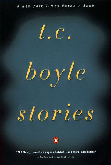 T.C. Boyle Stories - T.C. Boyle