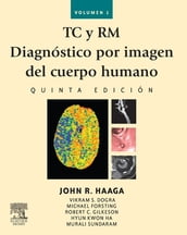 TC y RM. Diagnóstico por imagen del cuerpo humano