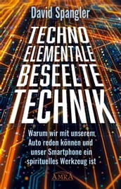 TECHNO-ELEMENTALE: Beseelte Technik