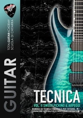 TECNICA VOL. II: Sweep Picking & Arpeggi