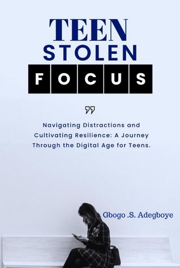 TEEN STOLEN FOCUS - Gbogo Adegboye