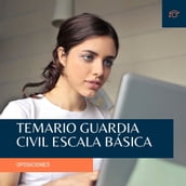 TEMARIO GUARDIA CIVIL ESCALA BÁSICA