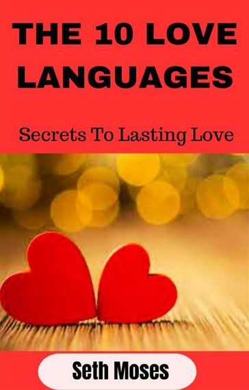 THE 10 LOVE LANGUAGES - Seth Moses