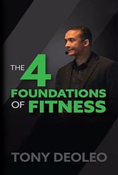 THE 4 FOUNDATIONS OF FITNESS