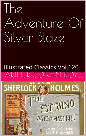 THE ADVENTURE OF SILVER BLAZE - Arthur Conan Doyle