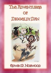 THE ADVENTURES OF DIGGLEDY DAN - A children s story of the circus