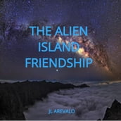 THE ALIEN ISLAND FRIENDSHIP