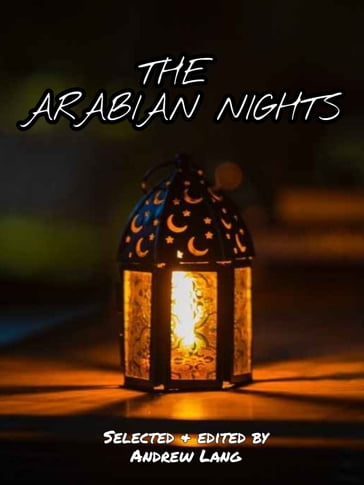 THE ARABIAN NIGHTS - Andrew Lang