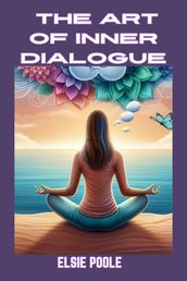 THE ART OF INNER DIALOGUE