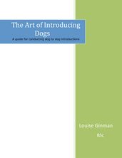 THE ART OF INTRODUCING DOGS