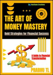 THE ART OF MONEY MASTERY